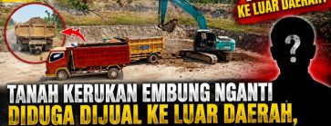 Tanah Kerukan Embung Nganti Diduga Dijual ke Luar Daerah, LAPAAN RI Desak Proyek Diperiksa